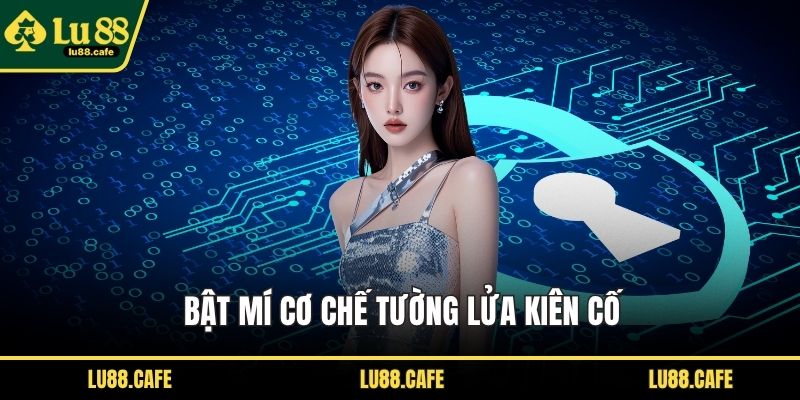 Bật mí cơ chế tường lửa kiên cố